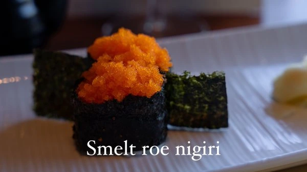 Teak Loveland Smelt Roe Nigiri